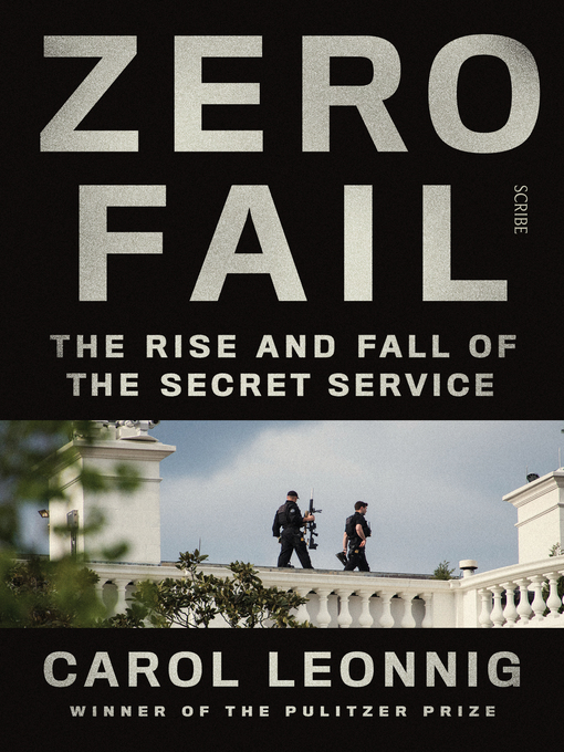 Title details for Zero Fail by Carol Leonnig - Available